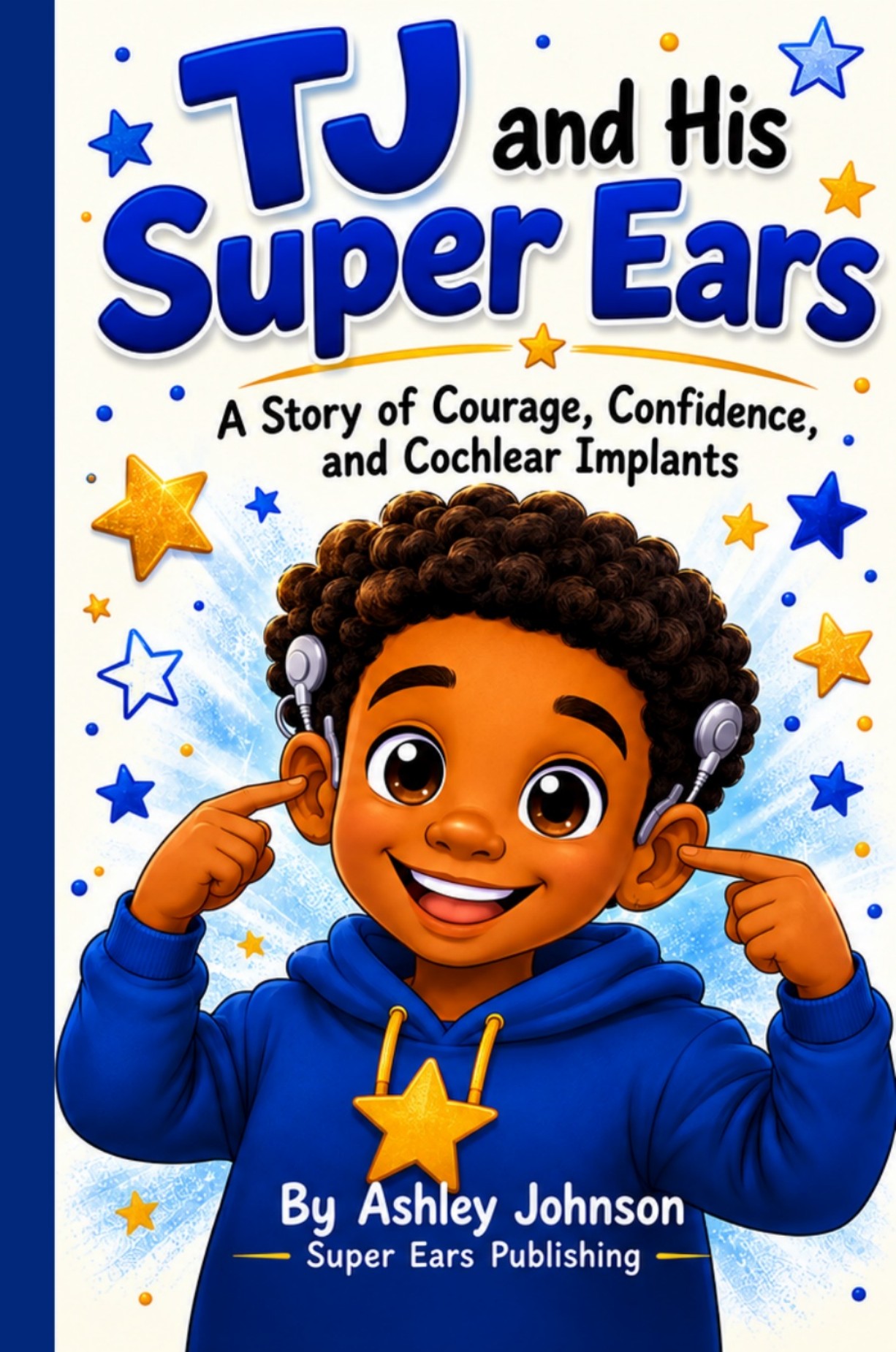 Front cover of TJ's Super Ears, a picture book by Ashley Johnson and Temarrion Johnson